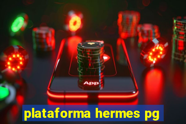 plataforma hermes pg